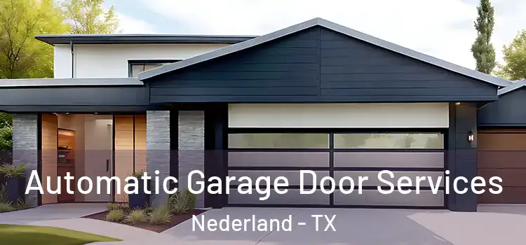  Automatic Garage Door Services Nederland - TX