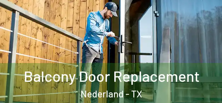  Balcony Door Replacement Nederland - TX
