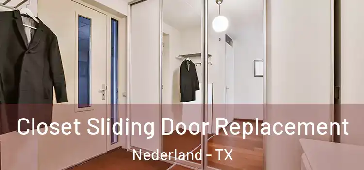  Closet Sliding Door Replacement Nederland - TX