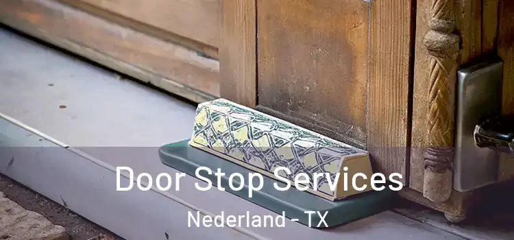  Door Stop Services Nederland - TX