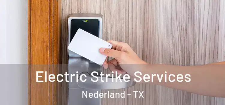 Electric Strike Services Nederland - TX