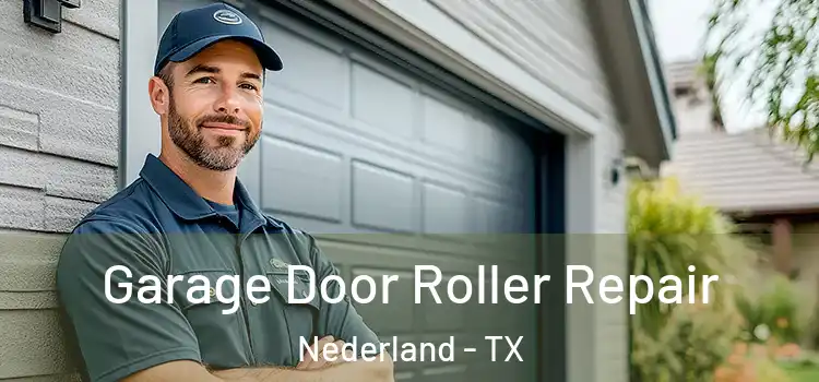  Garage Door Roller Repair Nederland - TX