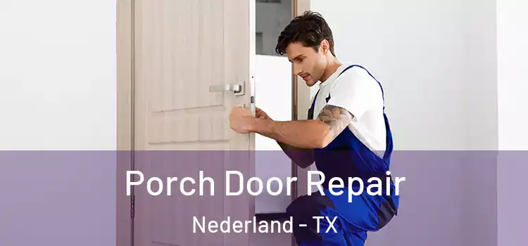  Porch Door Repair Nederland - TX
